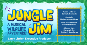 Jungle Jim: New Musical Staged Reading at Madison Street Theater on April 2nd, 1PM. Free Tickets when you RSVP. Produced by Larry Little.
