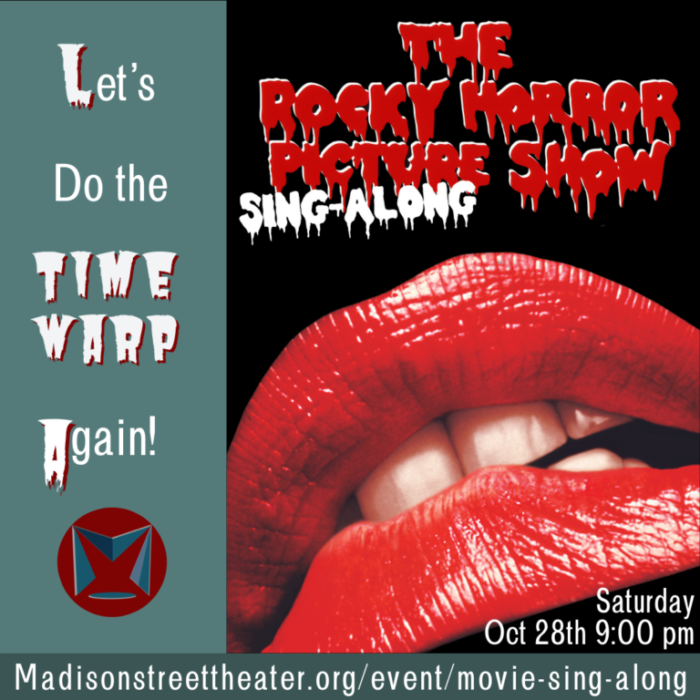 Let's Do the Time Warp Again! Oct 28th 9pm Madison Street Theater hosts The Rocky Horror Picture Show Sing Along